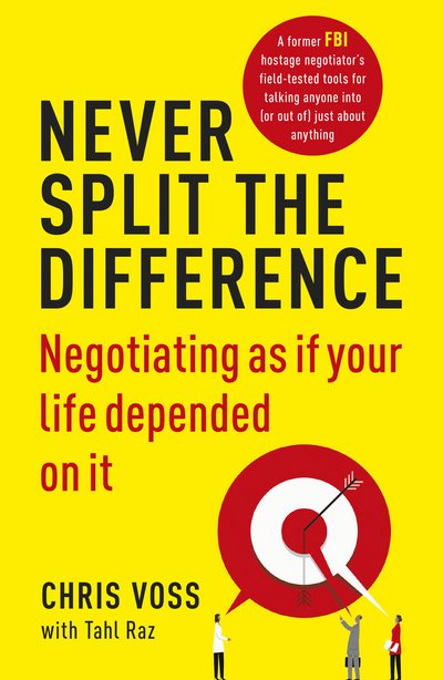Cover for Chris Voss · Never Split the Difference: Negotiating as if Your Life Depended on It (Paperback Bog) (2017)