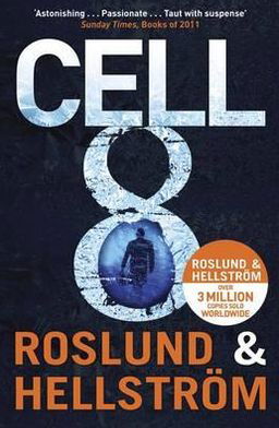 Cover for Anders Roslund · Cell 8: Ewert Grens 3 - DCI Ewert Grens (Paperback Bog) (2012)