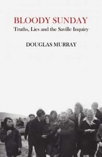 Cover for Douglas Murray · Bloody Sunday (Inbunden Bok) (2012)