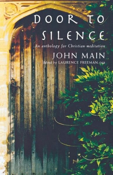 Door to Silence - John Main - Books -  - 9781853117497 - November 30, 2006
