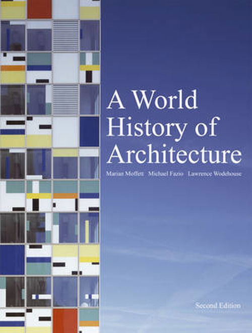 Cover for Michael Fazio · A World History of Architecture, 2nd edt (Hardcover Book) [Second edition] (2008)