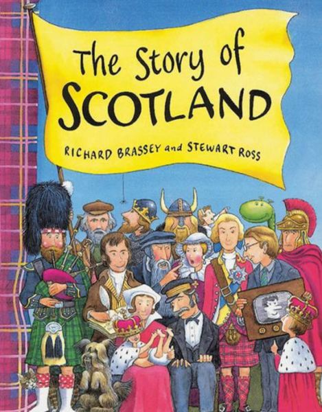 The Story Of Scotland - Richard Brassey - Kirjat - Hachette Children's Group - 9781858815497 - torstai 4. helmikuuta 1999