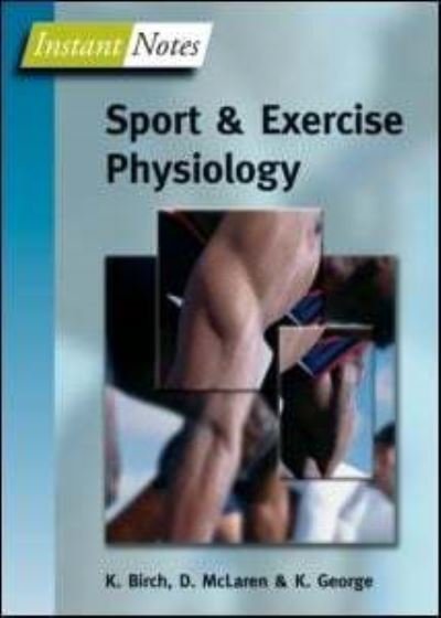 Cover for Birch, Karen (University of Southampton, UK) · BIOS Instant Notes in Sport and Exercise Physiology - Instant Notes (Paperback Book) (2004)