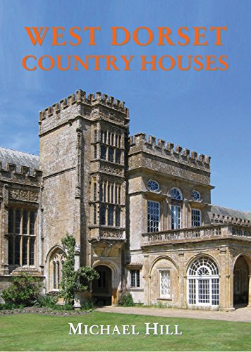 Cover for Michael Hill · West Dorset Country Houses (Hardcover Book) (2014)