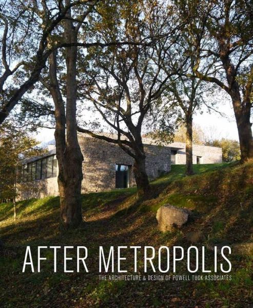 Cover for David Connor · After Metropolis: The Architecture and Design of Powell Tuck Associates (Paperback Book) (2015)