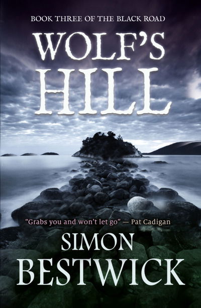 Cover for Simon Bestwick · Wolf's Hill - The Black Road (Hardcover Book) (2018)