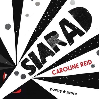 Cover for Caroline Reid · Siarad: Poetry &amp; Prose (Paperback Book) (2020)