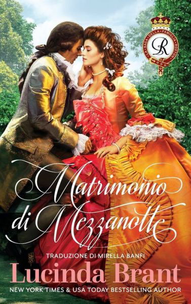 Cover for Lucinda Brant · Matrimonio di Mezzanotte: Un Romanzo Storico Georgiano - La Saga Della Famiglia Roxton (Inbunden Bok) [Mollica Art edition] (2019)