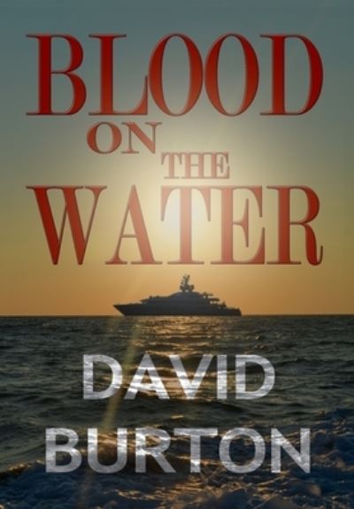 Cover for David Burton · Blood on the Water (Innbunden bok) (2015)