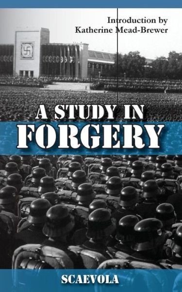 A Study in Forgery - Scaevola - Books - Westphalia Press - 9781935907497 - May 29, 2014