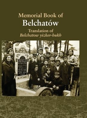 Cover for Mark Turkov · Translation of the Belchatow Yizkor Book: Dedicated To The Memory Of A Vanished Jewish Town In Poland (Gebundenes Buch) (2020)