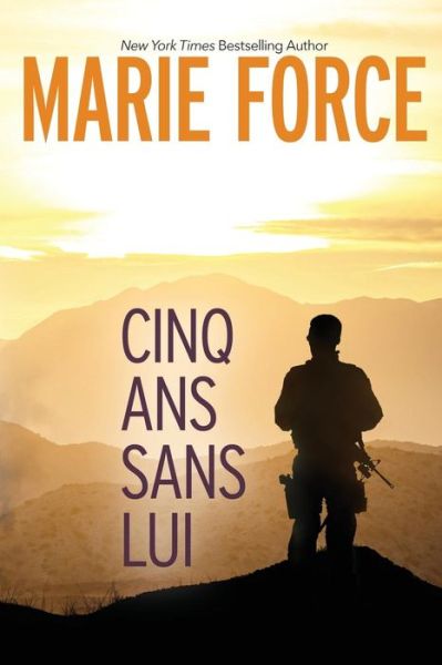 Cover for Marie Force · Cinq Ans Sans Lui (Paperback Book) (2018)