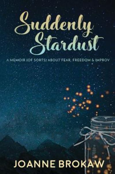 Cover for Joanne Brokaw · Suddenly Stardust (Paperback Book) (2019)