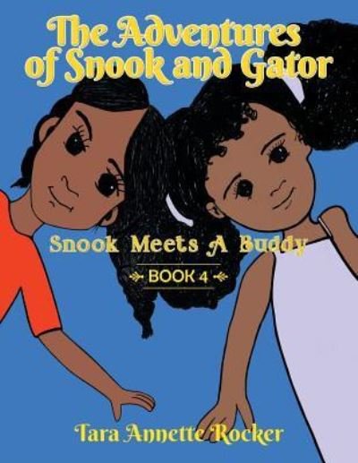 Cover for Tara Annette Rocker · The Adventures of Snook and Gator (Paperback Book) (2018)