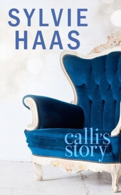 Cover for Sylvie Haas · Calli's Story (Book) (2022)