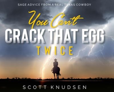 Cover for Scott Knudsen · You Can't Crack That Egg Twice (Book) (2023)