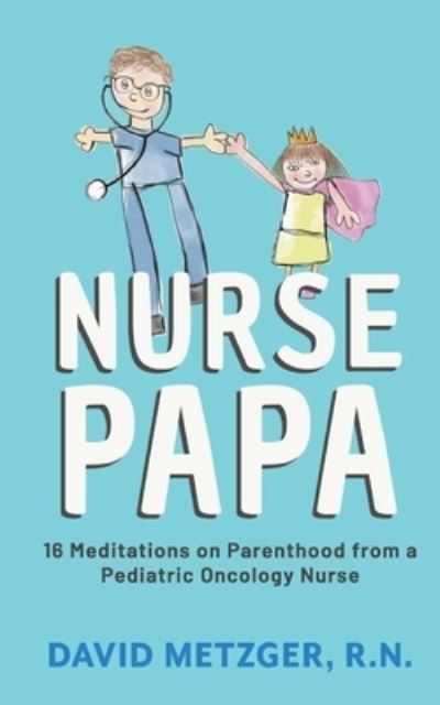 Cover for David Metzger · Nurse Papa (Paperback Book) (2021)