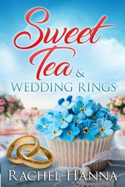 Cover for Rachel Hanna · Sweet Tea &amp; Wedding Rings (Paperback Book) (2021)