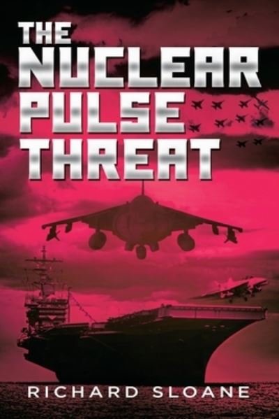 Cover for Richard Sloane · Nuclear Pulse Threat (Book) (2022)