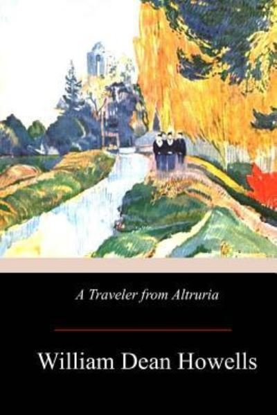 Cover for William Dean Howells · A Traveler from Altruria (Paperback Book) (2017)