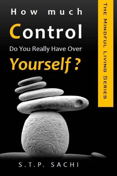 Cover for Saksit Sathanapong Ph D · How Much Control Do You Really Have Over Yourself? (Paperback Book) (2017)