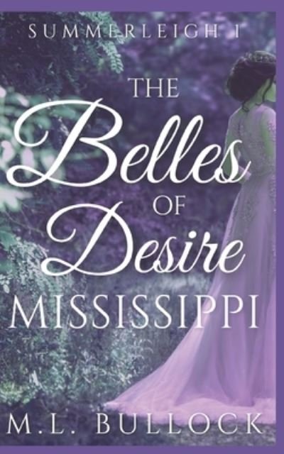 Cover for M L Bullock · The Belles of Desire, Mississippi - Ghosts of Summerleigh (Taschenbuch) (2018)