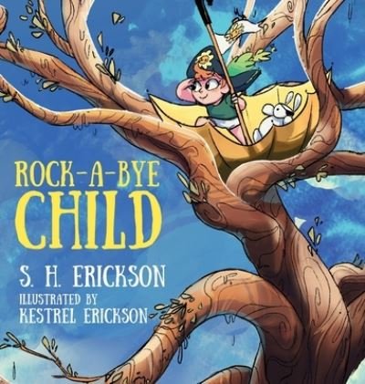 Cover for S H Erickson · Rock-A-Bye Child (Hardcover Book) (2020)