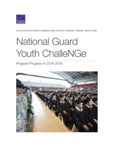 Cover for Louay Constant · National Guard Youth ChalleNGe: Program Progress in 2018-2019 (Paperback Book) (2020)