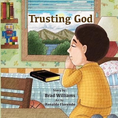 Trusting God - Brad Williams - Bøger - Createspace Independent Publishing Platf - 9781977800497 - December 12, 2017