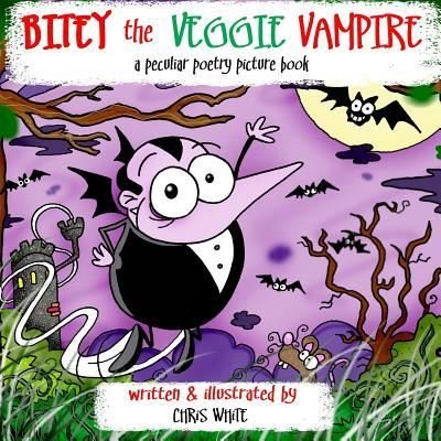 Cover for Chris White · Bitey the Veggie Vampire (Paperback Bog) (2017)