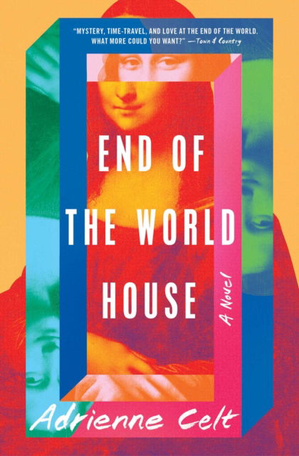 Cover for Adrienne Celt · End of the World House: A Novel (Taschenbuch) (2023)