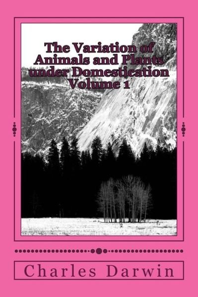 Cover for Charles Darwin · The Variation of Animals and Plants Under Domestication Volume 1 (Taschenbuch) (2018)