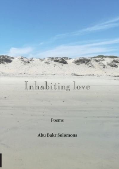 Cover for Abu Bakr Solomons · Inhabiting Love (Pocketbok) (2020)