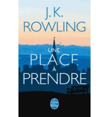 Cover for J K Rowling · Une place a prendre (Paperback Bog) [French edition] (2013)
