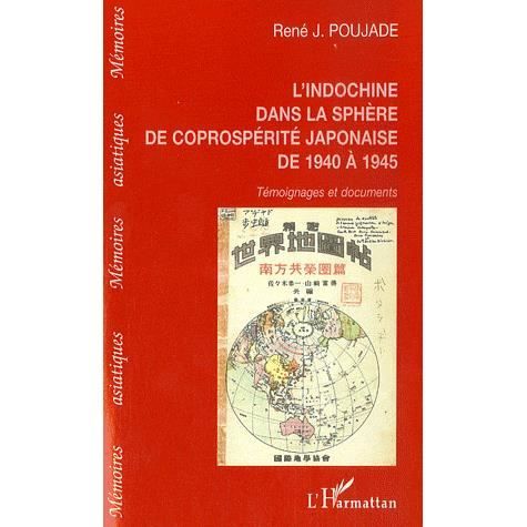 Cover for René J. Poujade · L'Indochine dans la sphère de la coprospérité japonaise (Paperback Book) (2020)