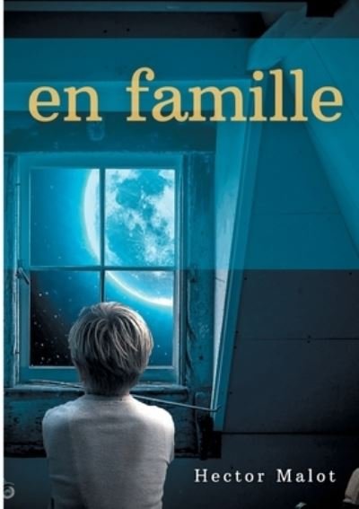 Cover for Hector Malot · En famille (Taschenbuch) (2021)
