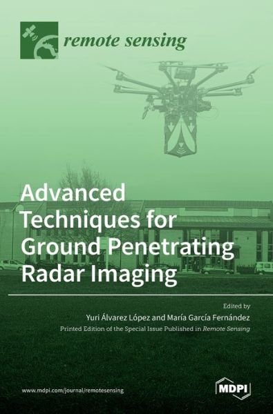 Cover for Yuri A Lvarez-Lopez · Advanced Techniques for Ground Penetrating Radar Imaging (Innbunden bok) (2021)