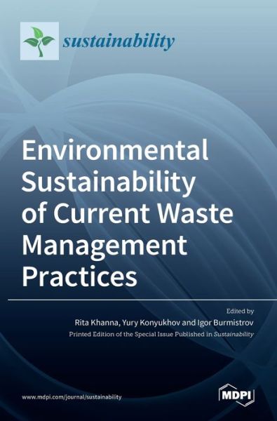 Environmental Sustainability of Current Waste Management Practices - Mdpi Ag - Books - MDPI AG - 9783036534497 - March 17, 2022