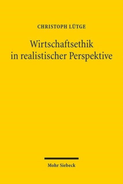 Cover for Christoph Lutge · Wirtschaftsethik in realistischer Perspektive (Paperback Book) (2024)