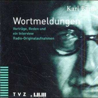 Cover for Karl Barth · Wortmeldungen: Vortrage, Reden Und Ein Interview (Audiobook (CD)) [German edition] (2002)
