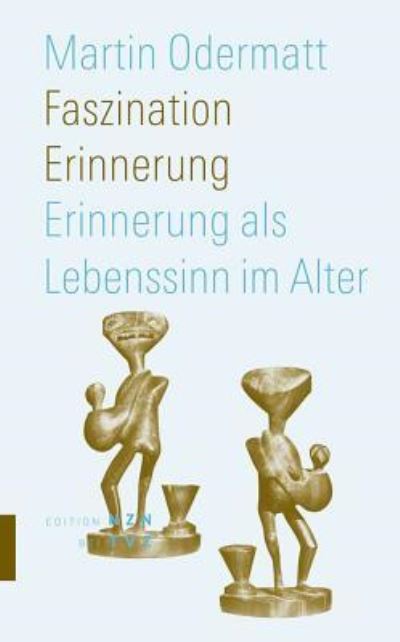 Cover for Theologischer Verlag Zurich · Faszination Erinnerung (Paperback Book) (2008)