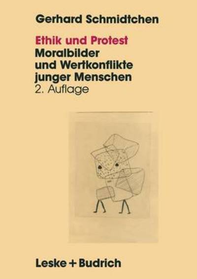 Cover for Gerhard Schmidtchen · Ethik Und Protest: Moralbilder Und Wertkonflikte Junger Menschen (Pocketbok) [2nd 2. Aufl. 1993 edition] (2012)
