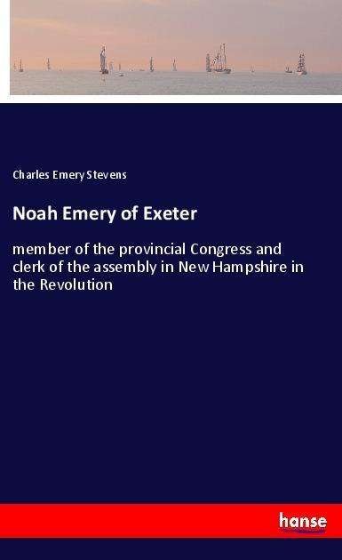 Cover for Stevens · Noah Emery of Exeter (Bog)