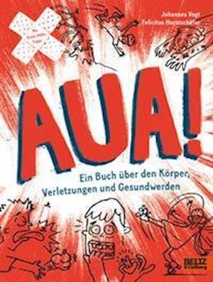 Cover for Felicitas Horstschäfer · Aua! (Gebundenes Buch) (2022)