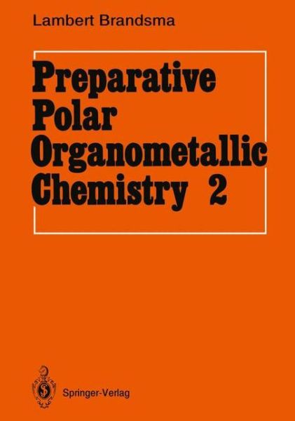 Cover for Lambert Brandsma · Preparative Polar Organometallic Chemistry: Volume 2 (Paperback Book) [1990 edition] (1991)