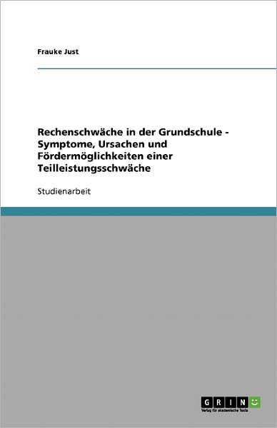 Cover for Frauke Just · Rechenschwäche in der Grundschule. Symp (Book) [German edition] (2007)
