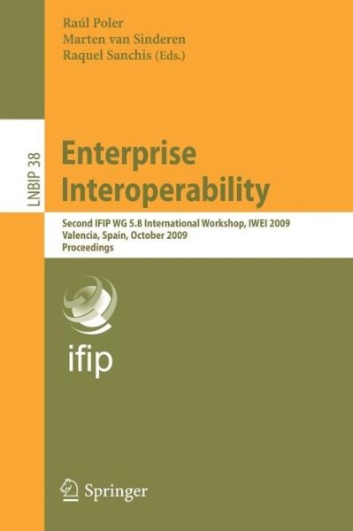 Cover for Raal Poler · Enterprise Interoperability: Second IFIP WG 5.8 International Workshop, IWEI 2009, Valencia, Spain, October 13-14, 2009, Proceedings - Lecture Notes in Business Information Processing (Pocketbok) [2009 edition] (2009)