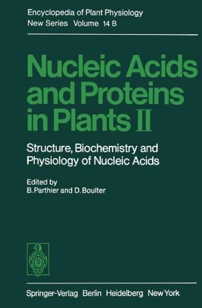 Cover for Benno Parthier · Nucleic Acids and Proteins in Plants II: Structure, Biochemistry, and Physiology of Nucleic Acids - Encyclopedia of Plant Physiology (Paperback Book) [Softcover reprint of the original 1st ed. 1982 edition] (2012)