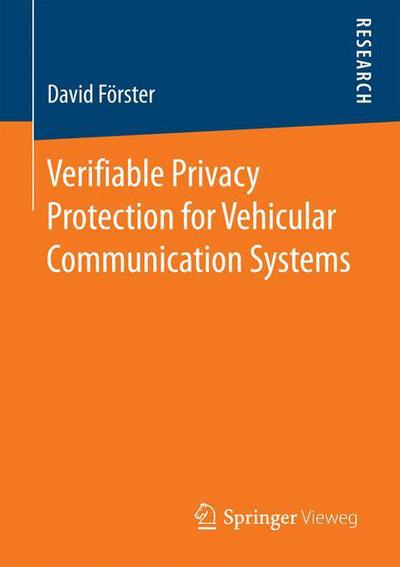 Cover for Förster · Verifiable Privacy Protection for Vehicular Communication Systems (Book) [1st ed. 2017 edition] (2017)