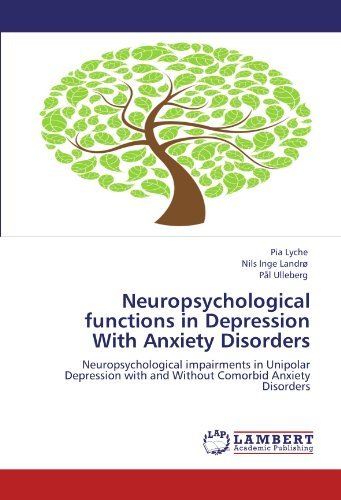 Cover for Pål Ulleberg · Neuropsychological Functions in Depression with Anxiety Disorders: Neuropsychological Impairments in Unipolar Depression with and Without Comorbid Anxiety Disorders (Paperback Book) (2012)